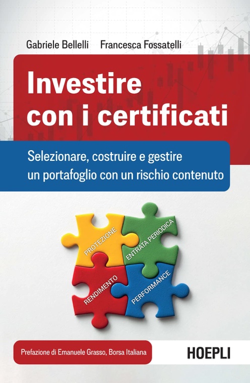 Copertina di «Investire con i certificati» di Gabriele Bellelli e Francesca Fossatelli, Hoepli