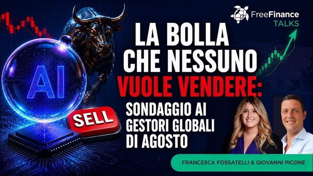 La bolla che nessuno vuole vendere: sondaggio ai gestori globali di agosto