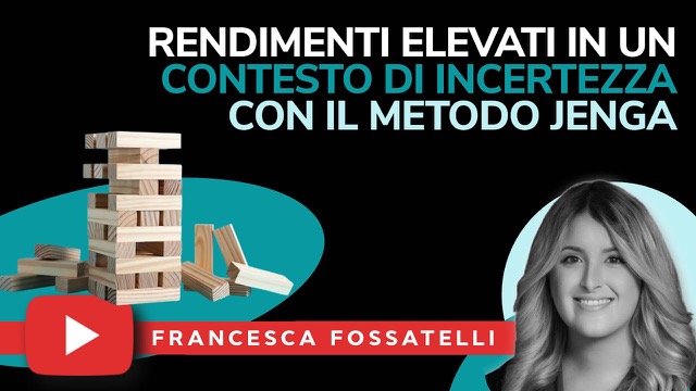 Rendimenti elevati in un contesto di incertezza: il Metodo Jenga