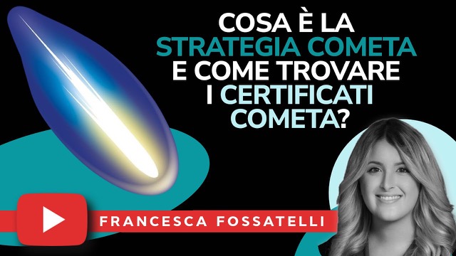 Che cos'è la strategia Cometa e come trovare i certificati giusti